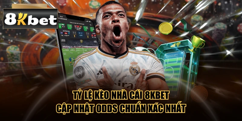 Tỷ Lệ Kèo Nhà Cái 8kbet