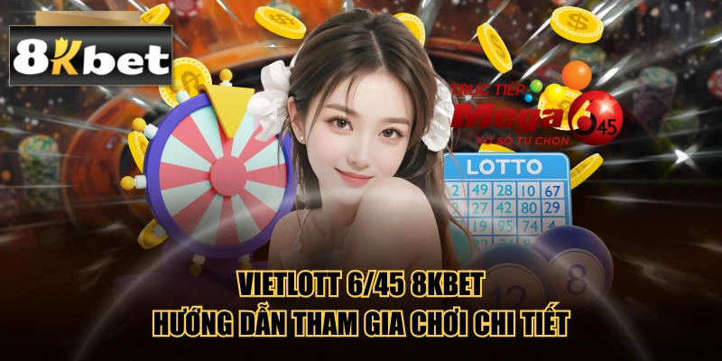 Vietlott 6/45 8kbet