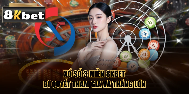 Xổ Số 3 Miền 8kbet